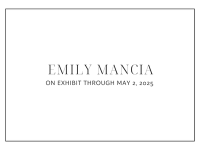 Emily Mancia Exhibit 